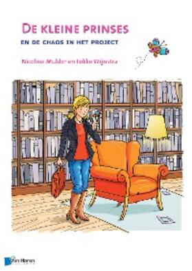 Wijnstra / Mulder |  De kleine prinses en de chaos in het project | eBook | Sack Fachmedien