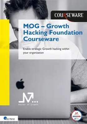 de Lege / Bart / Rood |  MOG – Growth Hacking Foundation Courseware | eBook | Sack Fachmedien