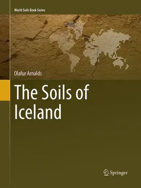 Arnalds |  The Soils of Iceland | Buch |  Sack Fachmedien