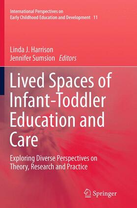 Sumsion / Harrison |  Lived Spaces of Infant-Toddler Education and Care | Buch |  Sack Fachmedien