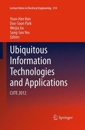 Han / Yeo / Park |  Ubiquitous Information Technologies and Applications | Buch |  Sack Fachmedien