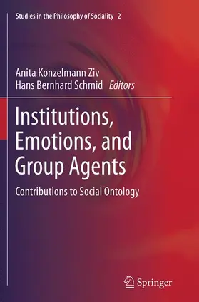 Schmid / Konzelmann Ziv |  Institutions, Emotions, and Group Agents | Buch |  Sack Fachmedien