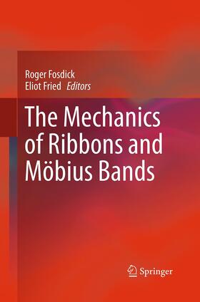Fried / Fosdick |  The Mechanics of Ribbons and Möbius Bands | Buch |  Sack Fachmedien