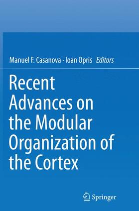 Opris / Casanova |  Recent Advances on the Modular Organization of the Cortex | Buch |  Sack Fachmedien