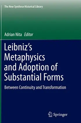 Nita |  Leibniz¿s Metaphysics and Adoption of Substantial Forms | Buch |  Sack Fachmedien