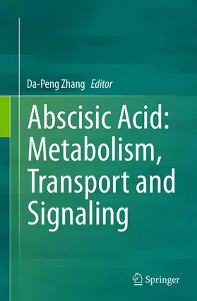 Zhang |  Abscisic Acid: Metabolism, Transport and Signaling | Buch |  Sack Fachmedien