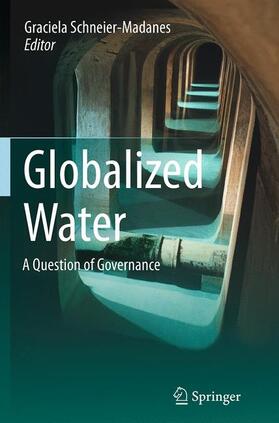 Schneier-Madanes |  Globalized Water | Buch |  Sack Fachmedien
