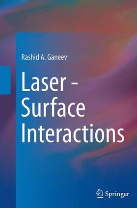 Ganeev |  Laser - Surface Interactions | Buch |  Sack Fachmedien
