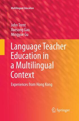 Trent / Gu / Gao |  Language Teacher Education in a Multilingual Context | Buch |  Sack Fachmedien