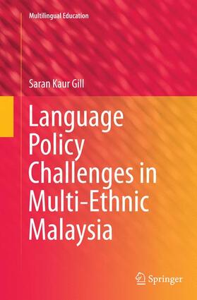 Gill |  Language Policy Challenges in Multi-Ethnic Malaysia | Buch |  Sack Fachmedien