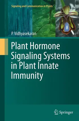 Vidhyasekaran |  Plant Hormone Signaling Systems in Plant Innate Immunity | Buch |  Sack Fachmedien