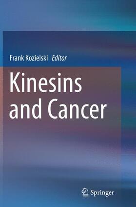 Kozielski / Kozielski, FSB |  Kinesins and Cancer | Buch |  Sack Fachmedien