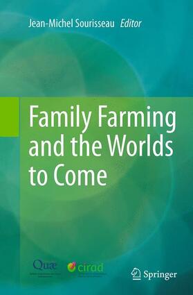 Sourisseau |  Family Farming and the Worlds to Come | Buch |  Sack Fachmedien