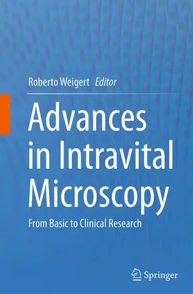 Weigert |  Advances in Intravital Microscopy | Buch |  Sack Fachmedien