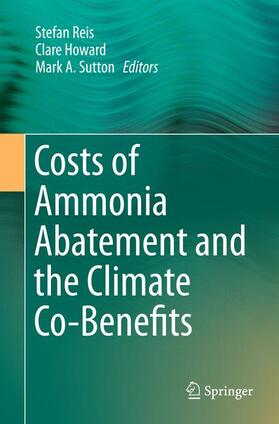 Reis / Sutton / Howard |  Costs of Ammonia Abatement and the Climate Co-Benefits | Buch |  Sack Fachmedien