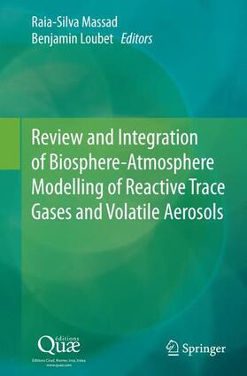 Loubet / Massad |  Review and Integration of Biosphere-Atmosphere Modelling of Reactive Trace Gases and Volatile Aerosols | Buch |  Sack Fachmedien
