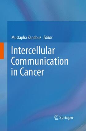 Kandouz |  Intercellular Communication in Cancer | Buch |  Sack Fachmedien