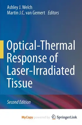 van Gemert / Welch |  Optical-Thermal Response of Laser-Irradiated Tissue | Buch |  Sack Fachmedien