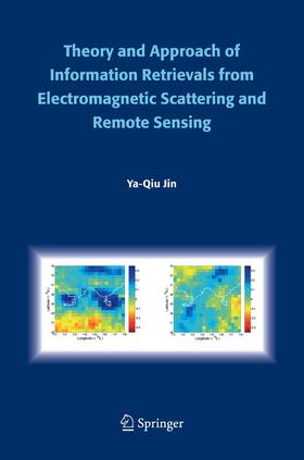 Jin |  Theory and Approach of Information Retrievals from Electromagnetic Scattering and Remote Sensing | Buch |  Sack Fachmedien