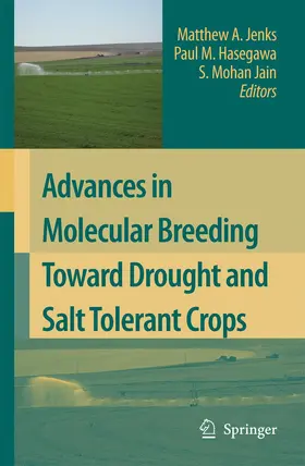 Jenks / Jain / Hasegawa |  Advances in Molecular Breeding Toward Drought and Salt Tolerant Crops | Buch |  Sack Fachmedien