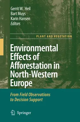 Heil / Hansen / Muys |  Environmental Effects of Afforestation in North-Western Europe | Buch |  Sack Fachmedien