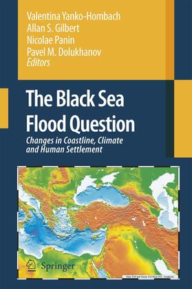 Yanko-Hombach / Dolukhanov / Gilbert |  The Black Sea Flood Question: Changes in Coastline, Climate and Human Settlement | Buch |  Sack Fachmedien