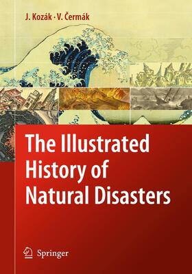 Cermák / Kozák |  The Illustrated History of Natural Disasters | Buch |  Sack Fachmedien