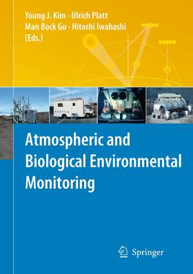 Kim / Iwahashi / Platt |  Atmospheric and Biological Environmental Monitoring | Buch |  Sack Fachmedien