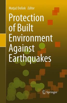 Dolšek |  Protection of Built Environment Against Earthquakes | Buch |  Sack Fachmedien