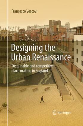 Vescovi |  Designing the Urban Renaissance | Buch |  Sack Fachmedien