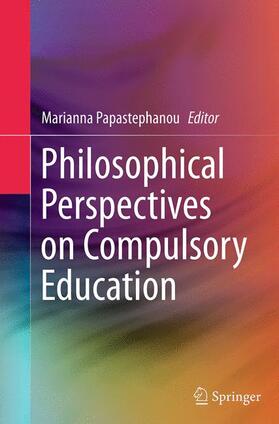 Papastephanou |  Philosophical Perspectives on Compulsory Education | Buch |  Sack Fachmedien