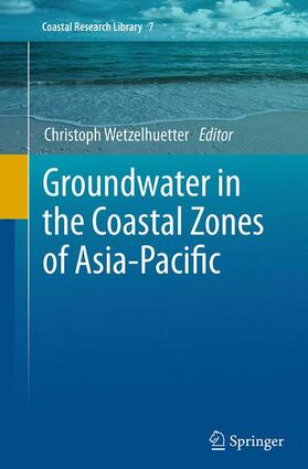Wetzelhuetter |  Groundwater in the Coastal Zones of Asia-Pacific | Buch |  Sack Fachmedien