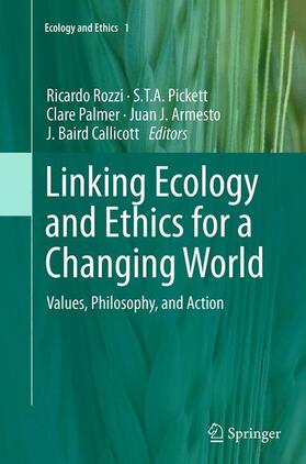 Rozzi / Pickett / Callicott |  Linking Ecology and Ethics for a Changing World | Buch |  Sack Fachmedien