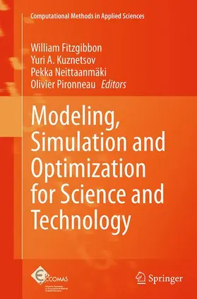 Fitzgibbon / Pironneau / Kuznetsov |  Modeling, Simulation and Optimization for Science and Technology | Buch |  Sack Fachmedien