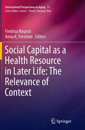 Forsman / Nyqvist |  Social Capital as a Health Resource in Later Life: The Relevance of Context | Buch |  Sack Fachmedien