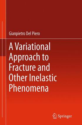 Del Piero |  A Variational Approach to Fracture and Other Inelastic Phenomena | Buch |  Sack Fachmedien
