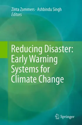 Zommers / Singh |  Reducing Disaster: Early Warning Systems For Climate Change | Buch |  Sack Fachmedien