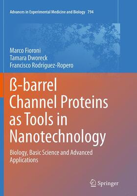 Fioroni / Rodriguez-Ropero / Dworeck |  ß-barrel Channel Proteins as Tools in Nanotechnology | Buch |  Sack Fachmedien