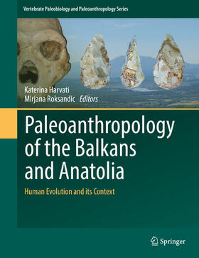 Harvati / Roksandic |  Paleoanthropology of the Balkans and Anatolia | eBook | Sack Fachmedien