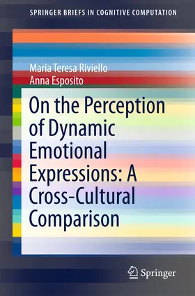 Riviello / Esposito |  On the Perception of Dynamic Emotional Expressions: A Cross-cultural Comparison | eBook | Sack Fachmedien