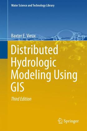 Vieux | Distributed Hydrological Modeling Using GIS | Buch | 978-94-024-0928-4 | sack.de