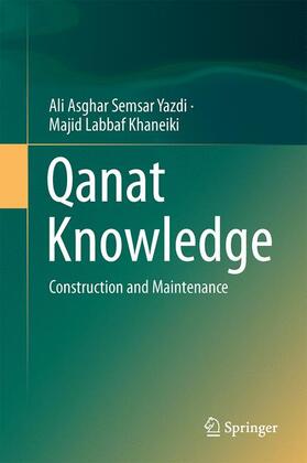 Labbaf Khaneiki / Semsar Yazdi |  Qanat Knowledge | Buch |  Sack Fachmedien