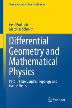 Rudolph / Schmidt |  Differential Geometry and Mathematical Physics | eBook | Sack Fachmedien