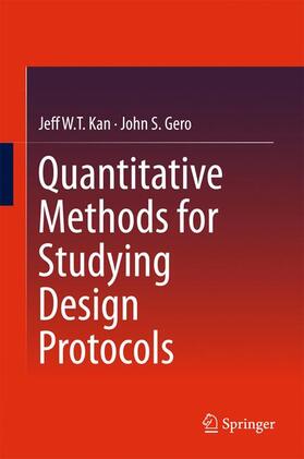 Gero / Kan |  Quantitative Methods for Studying Design Protocols | Buch |  Sack Fachmedien