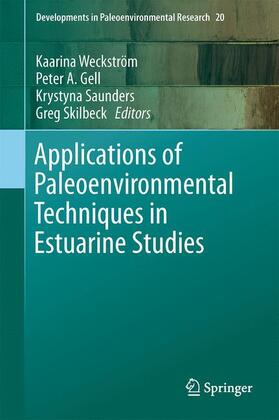 Weckström / Skilbeck / Saunders |  Applications of Paleoenvironmental Techniques in Estuarine Studies | Buch |  Sack Fachmedien