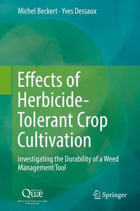 Dessaux / Beckert |  Effects of Herbicide-Tolerant Crop Cultivation | Buch |  Sack Fachmedien