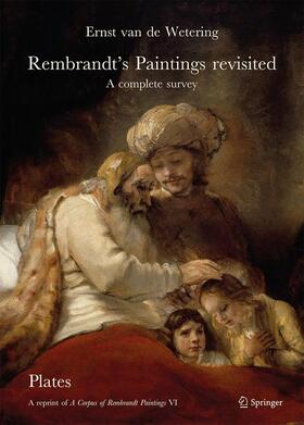 van de Wetering |  Rembrandt's Paintings Revisited - A Complete Survey | Buch |  Sack Fachmedien