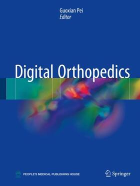 Pei |  Digital Orthopedics | Buch |  Sack Fachmedien
