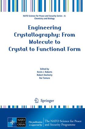 Roberts / Tamura / Docherty |  Engineering Crystallography: From Molecule to Crystal to Functional Form | Buch |  Sack Fachmedien