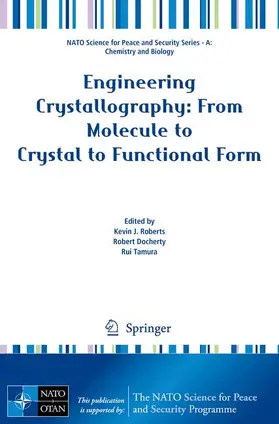 Roberts / Tamura / Docherty |  Engineering Crystallography: From Molecule to Crystal to Functional Form | Buch |  Sack Fachmedien